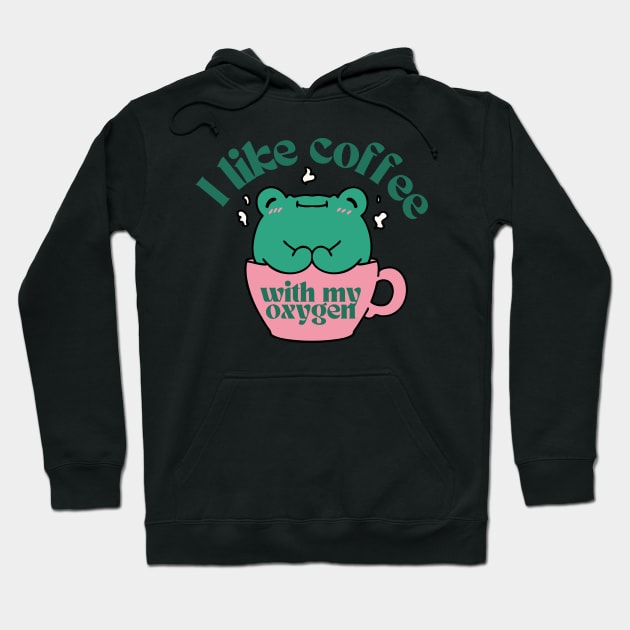 I Like Coffee With My Oxygen Hoodie by groovyfolk